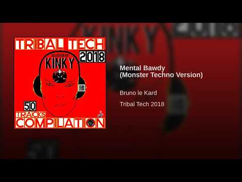 BRUNO LE  KARD - Mental Bawdy (Monster Techno Version)