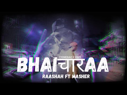 RAASHAH - BHAIचारAA FT MASHER | COMEBACK 2025 | OFFICIAL  VIDEO
