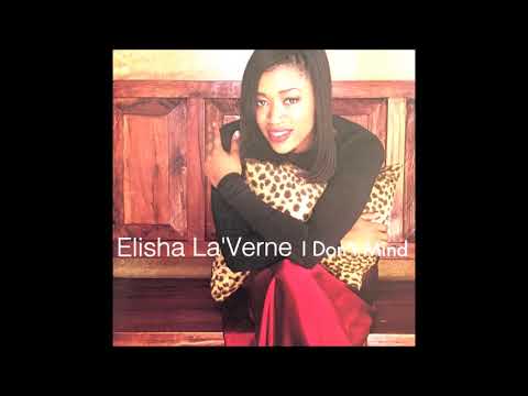 Elisha La'Verne - I Don't Mind (Ocean  Breeze Mix 2000)