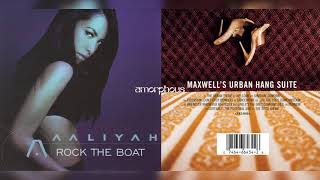 Aaliyah x Maxwell - Don&#39;t Ever Rock The Boat (Mashup)