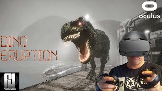 DINO ERUPTION - Exclusive Look and 1st Impressions // Oculus Rift S // RTX 2070 Super