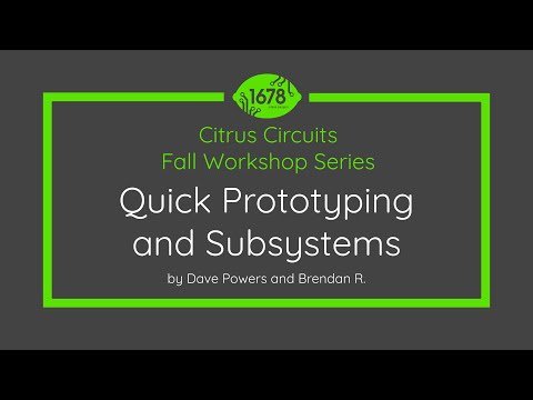 Quick Prototyping and Subsystems - 2022 Fall Workshops
