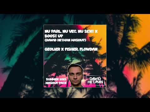 NU PARL, NU SENT, NU VEC x BOOST UP (Dawid Hetman Mashup) - GEOLIER x FISHER, FLOWDAN