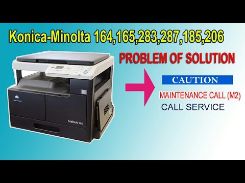 MAINTENANCE CALL (M2) PROBLEM || KONICA MENOLTA ||SOLUTION||