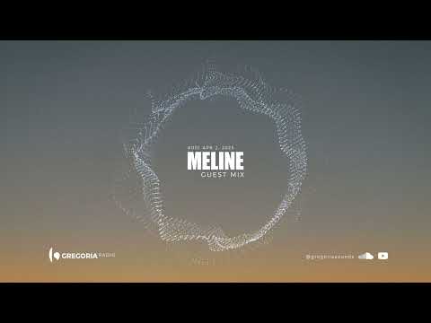 Meline — Gregoria Radio #001 [Progressive-House]