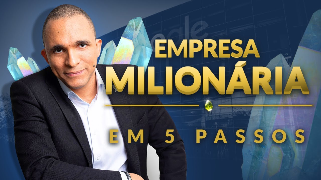 Empresa milionária em 5 passos
