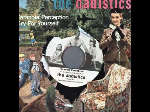 The Dadistics - Paranoia Perception