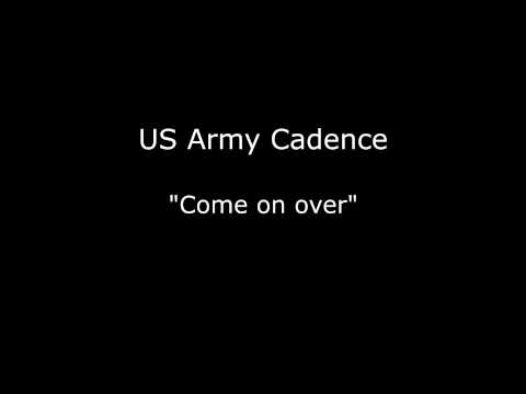 Army Cadence - Come on over