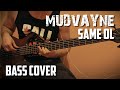 Mudvayne - Same Ol (bass cover) 