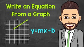 Write an Equation in Slope-intercept Form from a Graph | Math with Mr. J