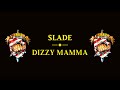 Slade - Dizzy Mamma (Official Audio)