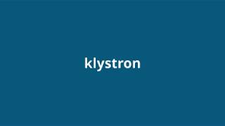 what is the meaning of klystron.
