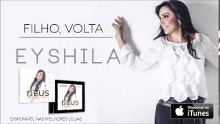 Eyshila - Filho, Volta (CD Deus no Controle)