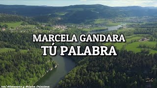 Marcela Gandara- Tú Palabra / Letra