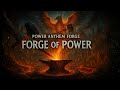 Power Anthem Forge - Forge of Power