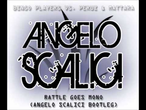 Bingo Players vs. Peruz & Mattara - Rattle Goes Mono (Angelo Scalici Bootleg)