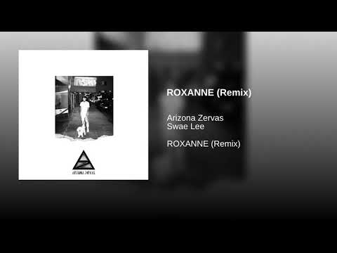 Arizona Zervas ft. Swae Lee - ROXANNE (Remix), but 2nd Arizona's verse still in the song