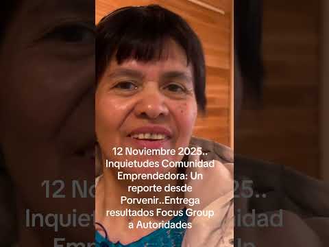 Entrega resultados Focus Groups a autoridades Porvenir