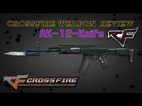 CrossFire China 2.0 : AK-12-Knife [Review] (~˘▾˘)~ #60FPS
