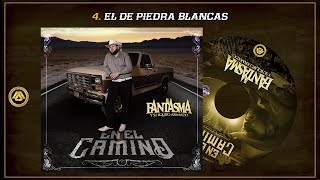 El Fantasma - En El Camino "Disco 2018"