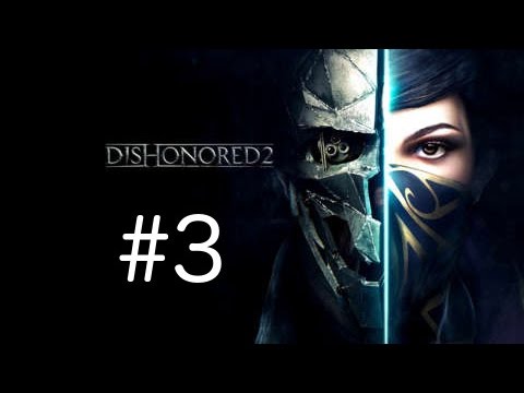 Zagrajmy w dishonored 2 #3 - stacja kolejki addermire