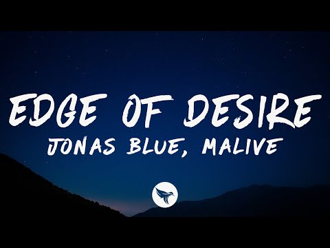 Jonas Blue & Malive - Edge of Desire (Lyrics)