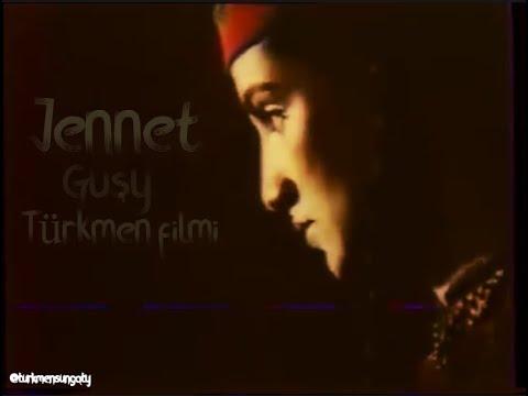 JENNET GUŞY -TÜRKMEN FILMI (1991)