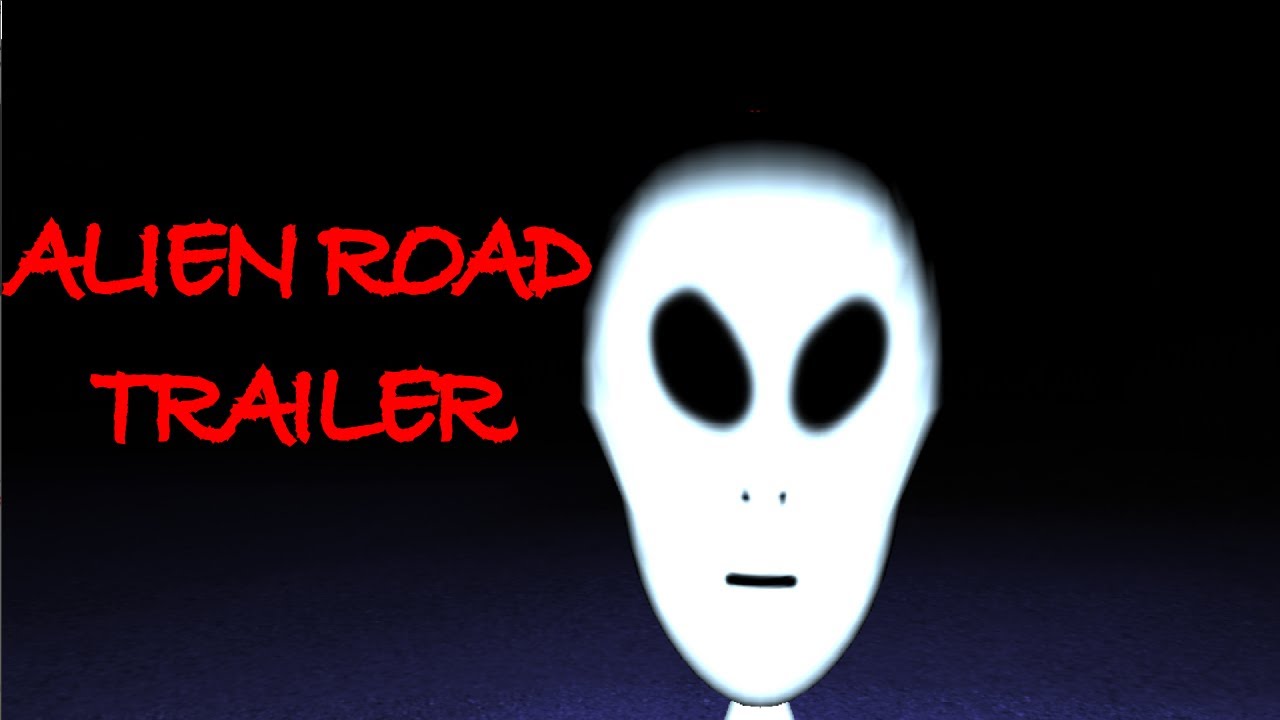 Alien Road Trailer