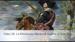 La Monarquía Hispánica durante el siglo XVII