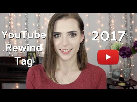YouTube Rewind Tag 2017 | favorite videos, youtube memories, new channels, and more!