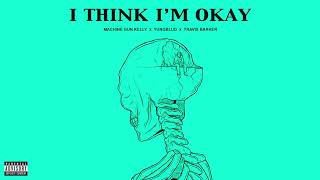 Machine Gun Kelly, Yungblud &amp; Travis Barker - I Think I&#39;m OKAY [Official Audio]
