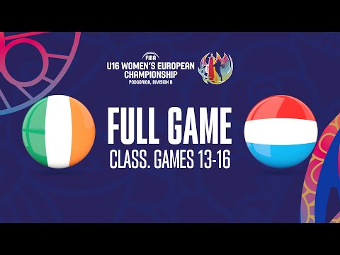 Ireland v Luxembourg | Full Basketball Game | FIBA U16 Women's European Championship 2023 - Div  B