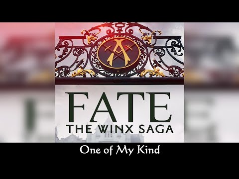 Fate: The Winx Saga - One of My Kind (Trailer Song) - SOUNDTRACK