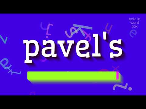 How to say "pavel's"! (High Quality Voices)
