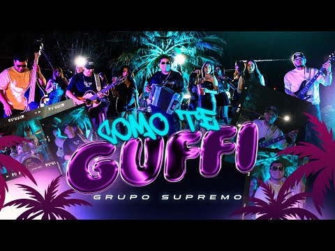 Grupo Supremo - Como Te Guffi (Video Oficial)