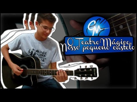 Nosso Pequeno Castelo - O Teatro Mágico