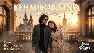 Download lagu AUTO BAPER MAKSIMAL! ✨ Kehadiran Cinta - Thomas Arya | Cover Slow Rock Bang Brokey ft Syariva mp3