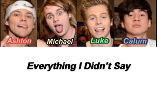 5SOS - Everything I Didn’t Say (Color Coded Lyrics)