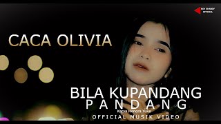 Download lagu CACA OLIVIA BILA KUPANDANG PANDANG... mp3