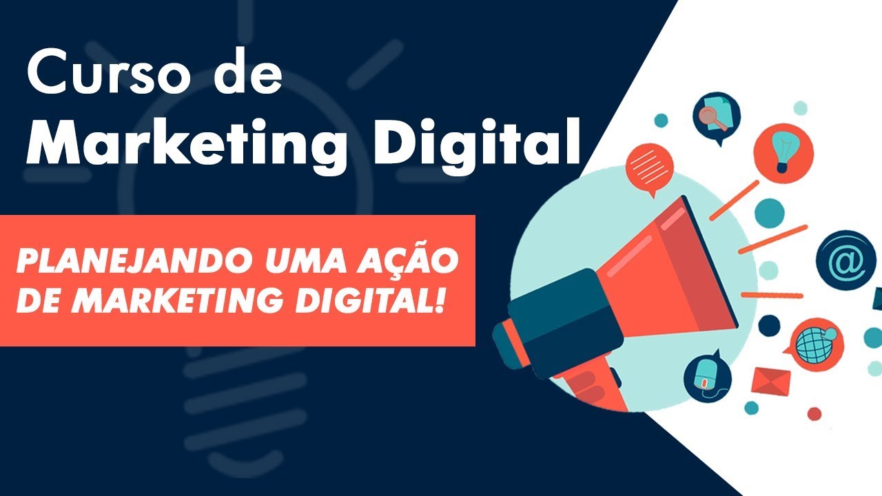 Planejando uma ação de Marketing Digital - Curso de Marketing Digita | Prime Cursos Online