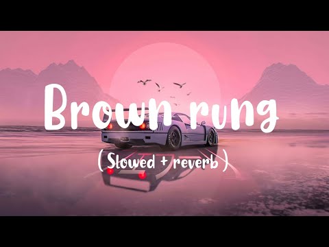 Brown Rang ( Slowed & Reverb ) - Yo yo Honey singh || 9:59 LO-FI