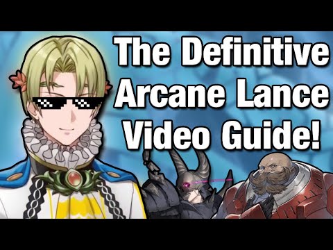 The Definitive Arcane Lance Guide (Best Users)