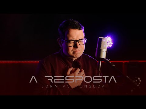 A Resposta - Jonatas Fonseca (Vídeo Clipe)