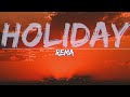 Rema Holiday Lyrics Full Audio 4k Video