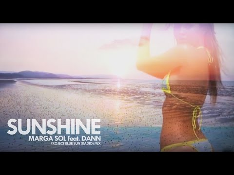 SUNSHINE - Marga Sol feat. Dann (Project Blue Sun Radio Remix)