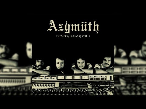 Azymuth - Demos (1973-75) Vol.1 (Full Album Stream)