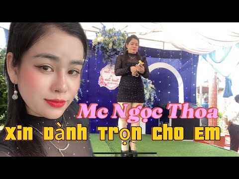 Xin Dành Trọn Cho Em / trình bày/ Mc Ngọc Thoa