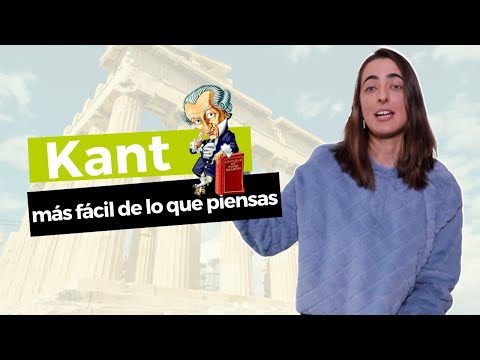 Filosofía 2º de Bachillerato: KANT (más fácil de lo que piensas) - TitiCLB