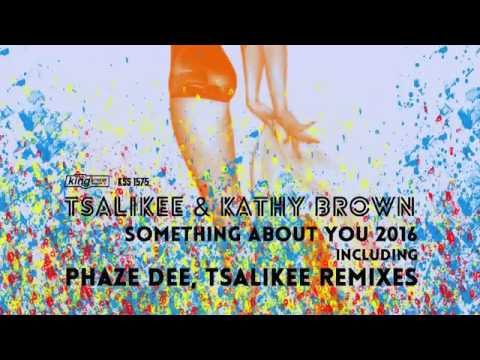 Tsalikee & Kathy Brown - Something About You (Tsalikee’s Soulfunked Mix)