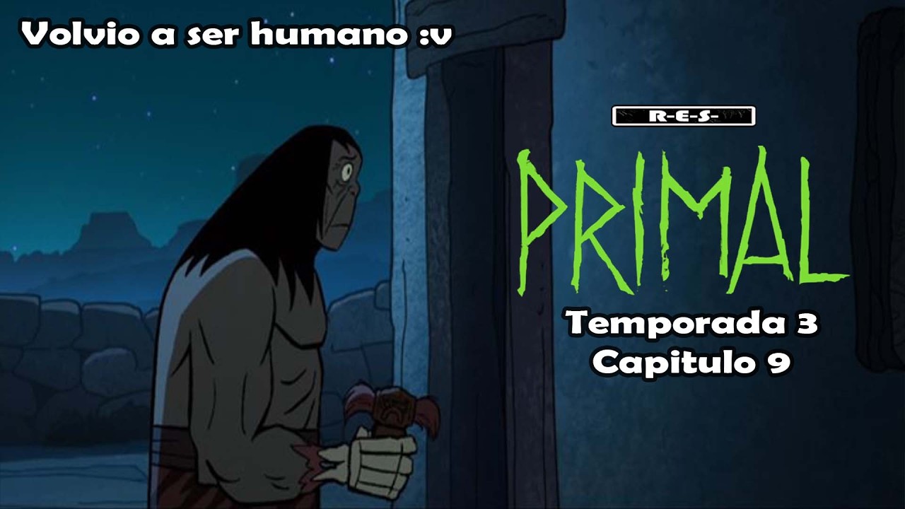 Primal Temporada 3 Capitulo 9 | Resumen